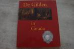 DE GILDEN IN GOUDA, Ophalen of Verzenden, Gelezen