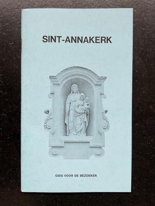 Sint-Annakerk, gids voor de bezoeker, Boeken, Geschiedenis | Stad en Regio, Zo goed als nieuw, Verzenden