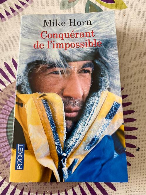 Conquérant de l’impossible - Mike Horn, Livres, Romans, Enlèvement ou Envoi