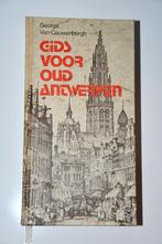 GIDS VOOR OUD ANTWERPEN, Zo goed als nieuw, Georges Van Cauwenbergh, Ophalen, 20e eeuw of later