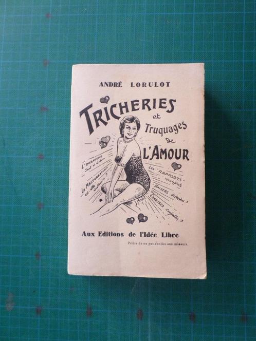 Tricheries et truquages de l’amour (André Lorulot) – 1957, Boeken, Literatuur, Gelezen, Europa overig, Ophalen of Verzenden