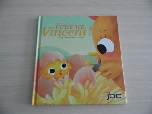 PATIENCE VINCENT !        THIERRY ROBBERECHT, Livres, Livres pour enfants | 4 ans et plus, Comme neuf, Fiction général, 4 ans