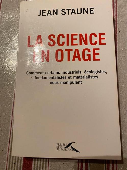 La sciences en otage . Jean Staune, Boeken, Advies, Hulp en Training, Zo goed als nieuw, Ophalen of Verzenden