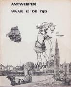 Antwerpen Waar is de tijd - Jack Verstappen - gesigneerd, Boeken, Ophalen of Verzenden, Jack Verstappen, 20e eeuw of later, Gelezen