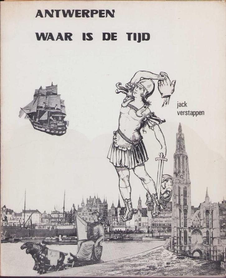 Antwerpen Waar is de tijd - Jack Verstappen - gesigneerd, Boeken, Geschiedenis | Stad en Regio, Gelezen, 20e eeuw of later, Ophalen of Verzenden