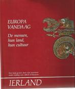 - 62 - EUROPA  VANDAAG - IERLAND, Livres, Récits de voyage, Enlèvement, Neuf, Europe
