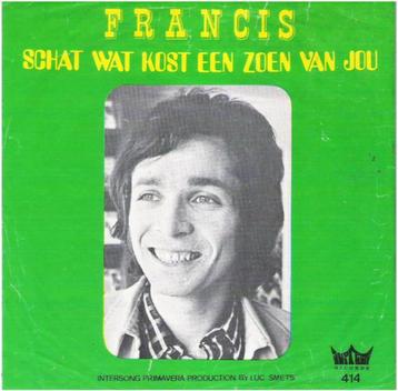 Francis: "Schat wat kost een zoen van jou"/Francis-SETJE! beschikbaar voor biedingen