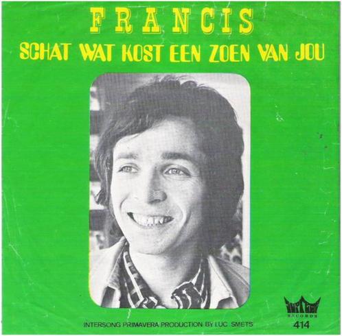 Francis: "Schat wat kost een zoen van jou"/Francis-SETJE!, Cd's en Dvd's, Vinyl | Nederlandstalig, Ophalen of Verzenden