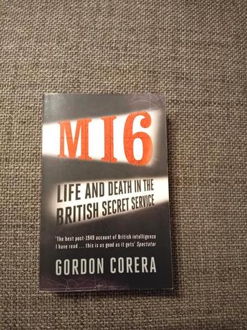 MI6: Life and death in the British secret service - G Corera beschikbaar voor biedingen