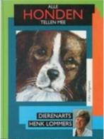 Alle Honden Tellen Mee - Henk Lommers, Boeken, Ophalen of Verzenden, Zo goed als nieuw, Honden