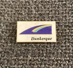 PIN - DUNKERQUE - DUINKERKE - FRANCE - FRANKRIJK, Utilisé, Envoi, Ville ou Campagne, Insigne ou Pin's