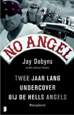 No Angel, Jay Dobyns Twee jaar lang undercover bij de Hells, Boeken, Ophalen of Verzenden, Zo goed als nieuw