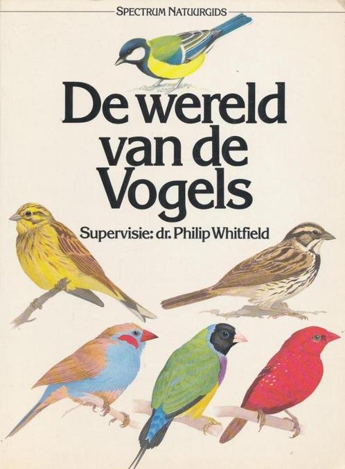 boek: de wereld van de vogels (Spectrum natuurgids), Livres, Animaux & Animaux domestiques, Comme neuf, Oiseaux, Envoi