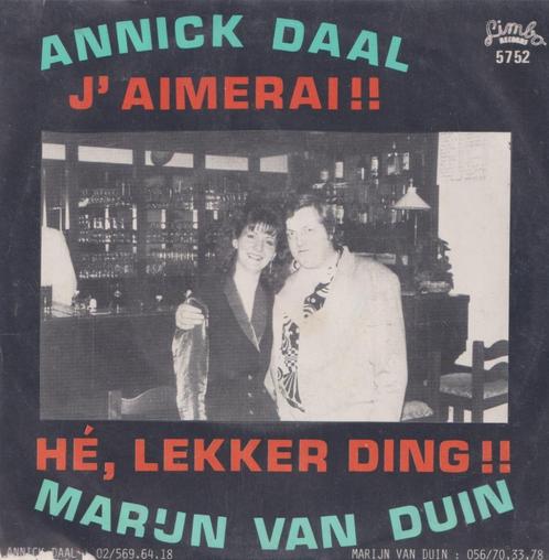 Annick Daal & Marijn Van Duin – J’aimerai / Hé, lekker ding, Cd's en Dvd's, Vinyl Singles, Gebruikt, Single, Nederlandstalig, 7 inch