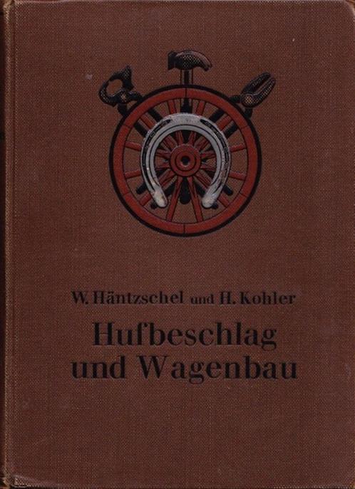 Hufbeschlag und Wagenbau. Smeden - De hoefsmid - De smid - H, Antiquités & Art, Antiquités | Livres & Manuscrits, Enlèvement ou Envoi