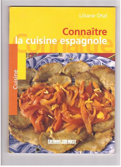 Livre de cuisine - Connaître la cuisine espagnole, Livres, Livres de cuisine, Comme neuf, Enlèvement ou Envoi