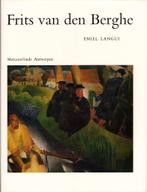 Frits van den Berghe 1883-1939 - Emiel Langui, Boeken, Emil Langui, Ophalen of Verzenden, Zo goed als nieuw, Schilder- en Tekenkunst