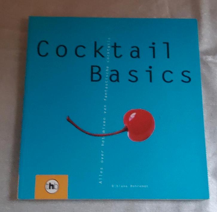 Cocktail Basics. Het mixen van fantastische cocktails, Livres, Livres de cuisine, Comme neuf, Enlèvement