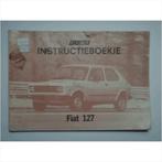 Fiat 127 Instructieboekje 1978 #2 Nederlands, Autos : Divers, Modes d'emploi & Notices d'utilisation, Enlèvement ou Envoi