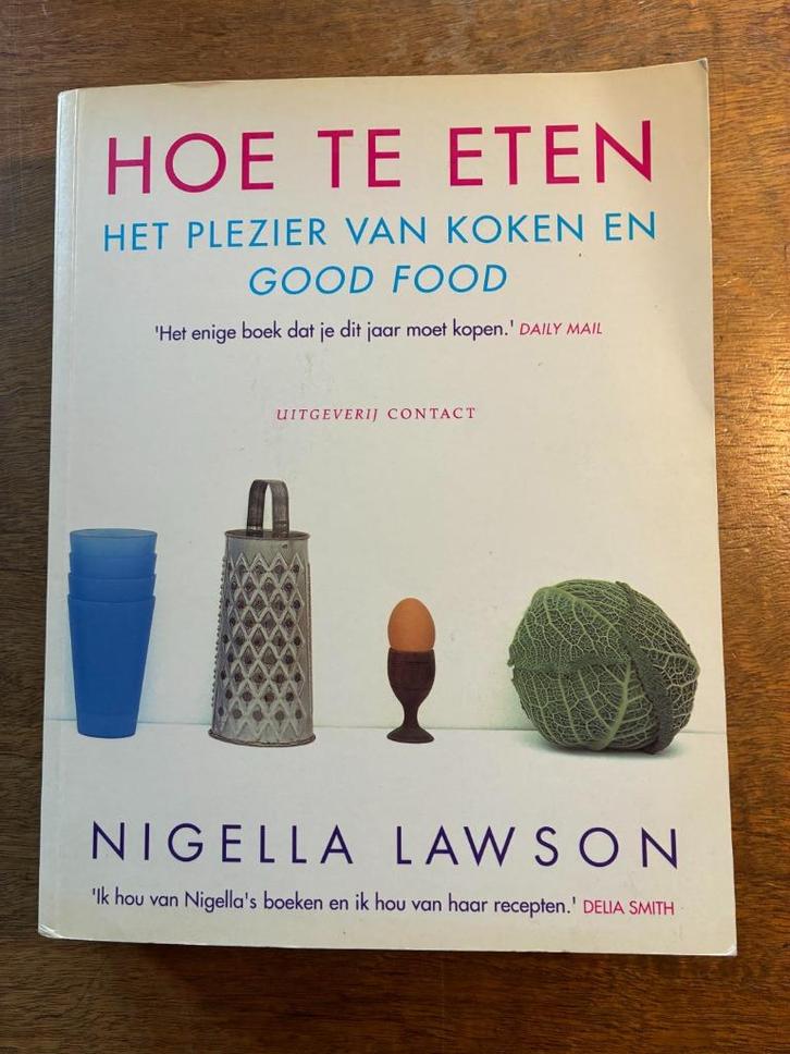 Nigella Lawson 'Hoe te eten', Boeken, Kookboeken, Gelezen, Voorgerechten en Soepen, Hoofdgerechten, Taart, Gebak en Desserts, Europa