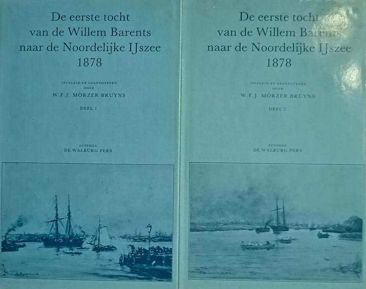 De 1. tocht van de Willem Barents Noordelijke IJszee I, II, Boeken, Geschiedenis | Nationaal, Zo goed als nieuw, 19e eeuw, Ophalen of Verzenden