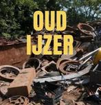 GEZOCHT! Oud ijzer, Doe-het-zelf en Bouw, Metalen, Ophalen of Verzenden