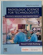 Radiologic Science for Technologists 12th edition, Stewart Carlyle Bushong, Ophalen of Verzenden, Zo goed als nieuw