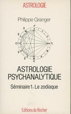 PH. Granger : Astrologie psychanalytique Sém.1: le Zodiaque, Boeken, Esoterie en Spiritualiteit, Gelezen, Astrologie, Ophalen of Verzenden