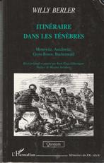 Itinéraire dans les ténèbres Monowitz, Auschwitz, Gross-Rose, Livres, Guerre & Militaire, Comme neuf, Autres sujets/thèmes, Enlèvement ou Envoi