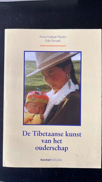 De Tibetaanse kunst van het ouderschap - Maiden & Farwell