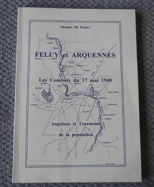 Feluy et Arquennes - Les combats du 17 mai 1940  -  Seneffe, Boeken, Oorlog en Militair, Gelezen, Tweede Wereldoorlog, Ophalen of Verzenden