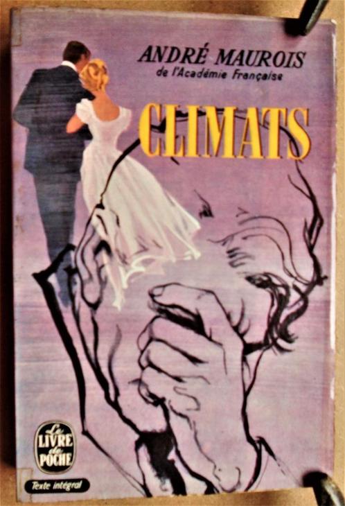 Climats - André Maurois(1885-1967) - [bonheur conjugal]-1963, Livres, Littérature, Utilisé, Europe autre, Enlèvement ou Envoi