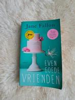Even goede vrienden - Jane Fallon, Ophalen of Verzenden, Gelezen, Jane Fallon