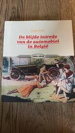De blijde intrede van de automobiel in België 1895-1940, Enlèvement ou Envoi, Comme neuf, Donald Weber