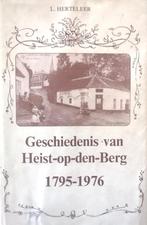 L. Herteleer – Geschiedenis Heist-op-den-Berg - 1795-1976, Boeken, Geschiedenis | Stad en Regio, Ophalen of Verzenden, Zo goed als nieuw
