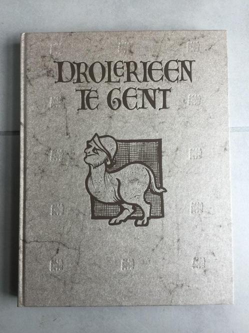 Drolerieën te Gent, Boeken, Geschiedenis | Stad en Regio, Ophalen of Verzenden