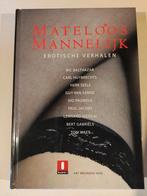 MATELOOS MANNELIJK - EROTISCHE VERHALEN, Boeken, Ophalen of Verzenden