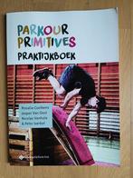 Parkour Primitives - praktijkboek - ISBN: 9789463710404, Ophalen of Verzenden, Zo goed als nieuw, Hoger Onderwijs, R. Coolkens, J. Van Oost,