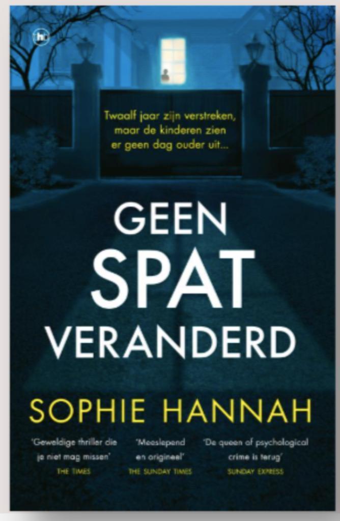 Boek Geen spat veranders - Sophie Hannah, Boeken, Thrillers, Zo goed als nieuw, Verzenden