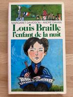 Louis Braille l’enfant de la nuit, M.Davidson / A. Dahan, Ophalen of Verzenden, Zo goed als nieuw, Margaret Davidson / André Dahan