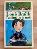 Louis Braille l’enfant de la nuit, M.Davidson / A. Dahan, Comme neuf, Margaret Davidson / André Dahan