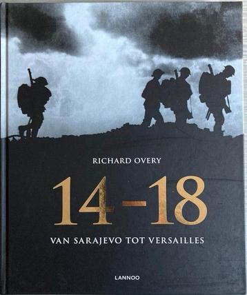 Richard Overy - 14-18 Van Sarajevo tot Versailles beschikbaar voor biedingen