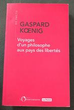 Voyage d'un Philosophe aux Pays des Libertés : G. Koenig, Utilisé, Enlèvement ou Envoi, Philosophie pratique, Gaspard Koenig