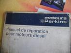 Werkplaatshandboek frans 170 paginas PERKINS 6354 6372 motor, Enlèvement ou Envoi