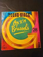 Toone Kiosk - Op Z'n Brussels, Gebruikt, 7 inch, Single, Ophalen of Verzenden
