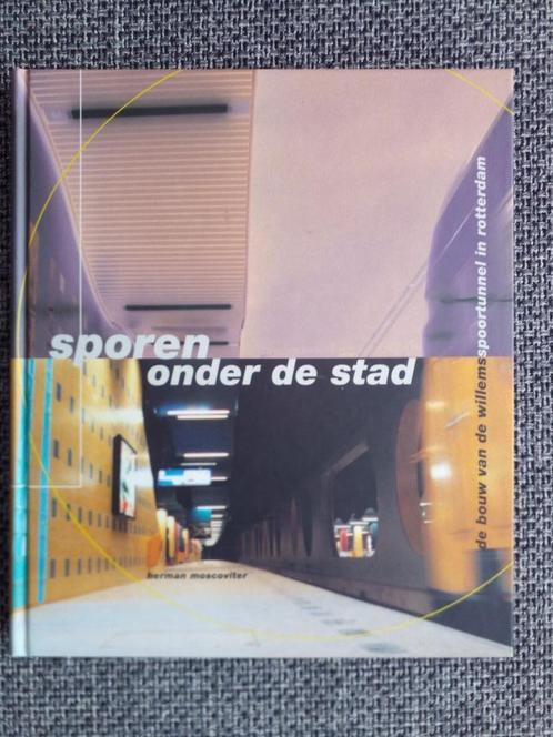 Sporen onder de stad (Rotterdam) - Herman Moscoviter, Livres, Transport, Comme neuf, Train, Enlèvement ou Envoi