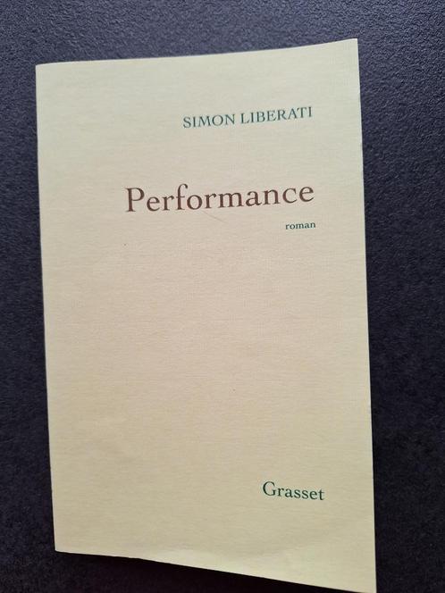 Performance - Simon Liberati, Boeken, Romans, Zo goed als nieuw, Ophalen of Verzenden
