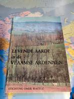 Livret - Terre vivante dans les Ardennes flamandes (Fondatio, Livres, Stichting Omer Wattez, Utilisé, Envoi