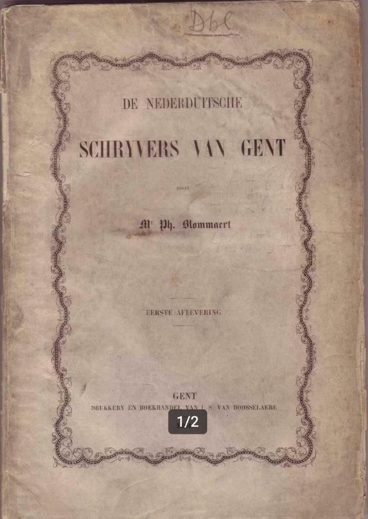 Ph. Blommaert, De Nederduitsche schryvers van Gent (1861), Antiquités & Art, Antiquités | Livres & Manuscrits, Enlèvement ou Envoi