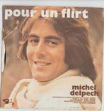MICHEL DELPECH POUR UN FLIRT, CD & DVD, Vinyles Singles, Pop, Utilisé, Enlèvement ou Envoi